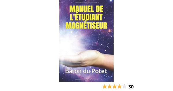 Manuel De L Etudiant Magnetiseur French Edition Baron Du Potet 9781973257820 Amazon Com Books