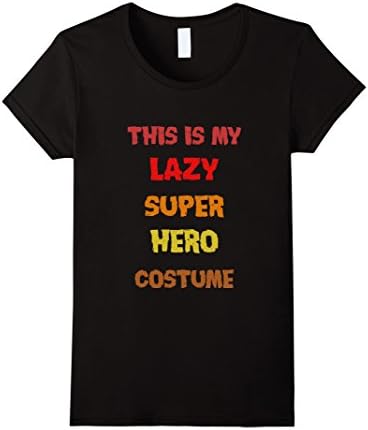 Women's This is my lazy superhero costume on T-shirt, Fun Tee Large Black
