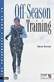 The Triathlete's Guide to Off-Season Training (Ultrafit Multisport Training Series) by 