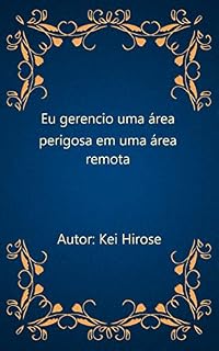 Livro Eu gerencio uma área perigosa em uma área remota