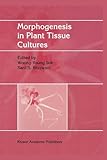 Morphogenesis in Plant Tissue Cultures, , 9048152062