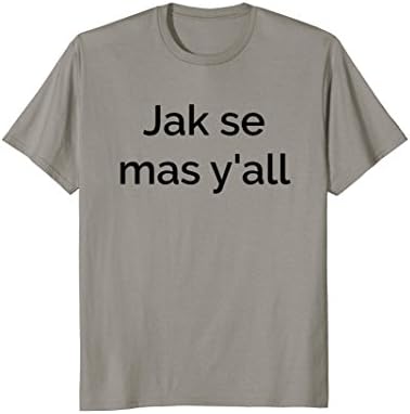 Jak se mas T Shirt for Texas Czech National Polka Festival