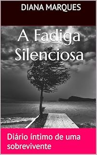 Livro A Fadiga Silenciosa: Diário íntimo de uma sobrevivente