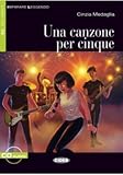 Una Canzone Per Cinque [With CD (Audio)] (Imparare Leggendo)