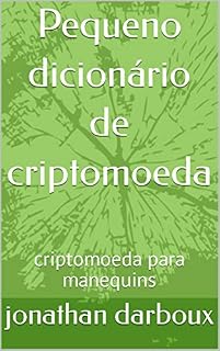 Livro Pequeno dicionário de criptomoeda: criptomoeda para manequins
