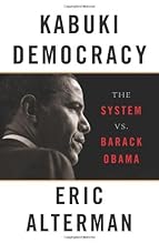 Kabuki Democracy: The System vs. Barack Obama