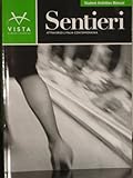 Sentieri: Attraverso L'italia Contemporanea, Student Activities Manual