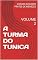 Livro A TURMA DO TUNICA : VOLUME 2