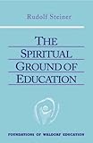 The Spiritual Ground of Education