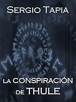La Conspiración de Thule (Spanish Edition) La Conspiración de Thule (Spanish Edition)