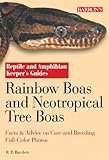Rainbow Boas and Neotropical Tree Boas (Reptile and Amphibian Keeper's Guide) by R.D. Bartlett