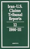 Iran-U. S. Claims Tribunal Reports, , 0521464463