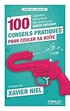 100 conseils pratiques pour couler sa boîte by 