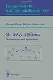 Multi-Agent Systems Methodologies and Applications : Second Australian Workshop on Distributed Artificial Intelligence, Cairns, QLD, Australia, August 27, 1996, Selected Papers, , 3540634126