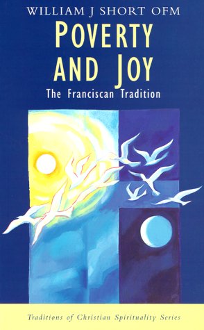 Poverty and joy: the franciscan tradition (traditions o…