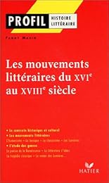 Les  mouvements littéraires du XVIe au XVIIIe siècle