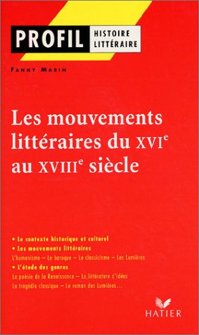 Les  mouvements littéraires du XVIe au XVIIIe siècle