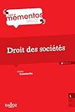 Droit des sociétés - 6e éd. (Mémentos) (French Edition) by 