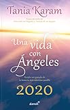 Libro agenda. Una vida con angeles 2020 / A Life With Angels 2020 Agenda (Spanish Edition) by 