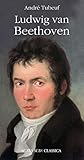 Ludwig van beethoven (Musique) (French Edition) by 