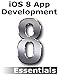 iOS 8 App Development Essentials - Second Edition: Learn to Develop iOS 8 Apps using Xcode and Swift 1.2 by Neil Smyth