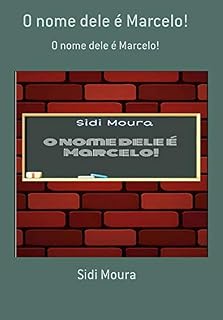 Livro O Nome Dele é Marcelo!
