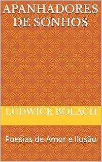 Livro Apanhadores de Sonhos : Poesias de Amor e Ilusão