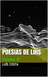 Livro Poesias de Luís: Volume III