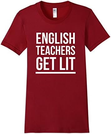 Women's English Teachers Get Lit T-Shirt Books Reading Appreciation Small Cranberry