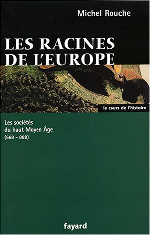 Les  racines de l'Europe