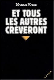 Et tous les autres crèveront