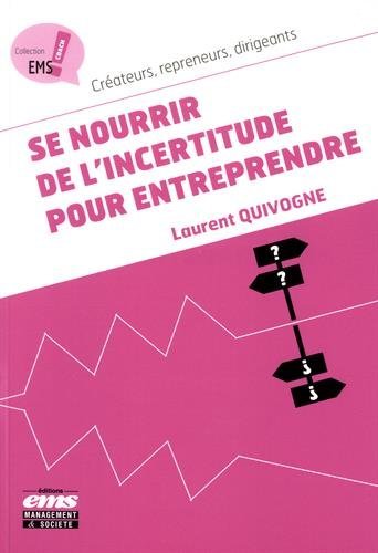 Se nourrir de l'incertitude pour entreprendre
