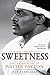 Sweetness: The Enigmatic Life of Walter Payton by Jeff Pearlman