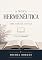 Livro A Nova Hermenêutica: Uma Análise Crítica