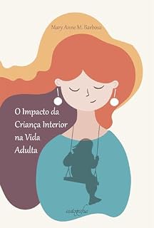 Livro O impacto da criança interior na vida adulta