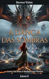 Livro A Dança das Sombras: Livro 2 da série A Herdeira das Chamas