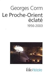 Le  Proche-Orient éclaté, 1956-2003