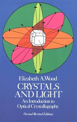Download Crystals and Light: An Introduction to Optical Crystallography PDF