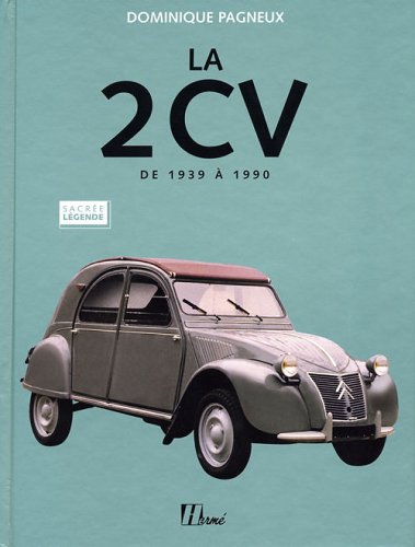 2cv Citroen 1939 1992 La Deuche 9782866652760 Amazon Com Books