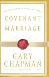 By Gary Chapman Covenant Marriage [Paperback]