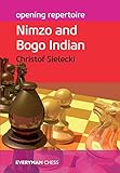 Opening Repertoire: Nimzo and Bogo Indian (Everyman Chess-Opening Repertoire) by Christof Sielecki