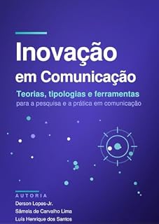 Livro Inovação em Comunicação: Teorias, tipologias e ferramentas