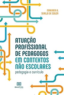 Atuação profissional de pedagogos em contextos não escolares: pedagogia e currículo