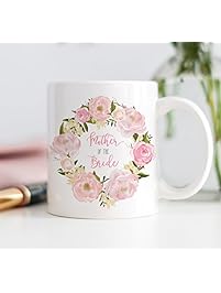 Mother of the Bride Floral Coffee Mug 11 oz Wedding Gift Idea for Mom Mama Bridal Shower Engagement Party Rehearsal Dinner Marriage Ceramic Tea Cup DM0010