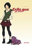 Celle que... - Tome 3 - Je suis (CELLE QUE... (3)) (French Edition) by