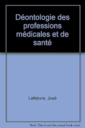 Déontologie des professions médicales et de santé