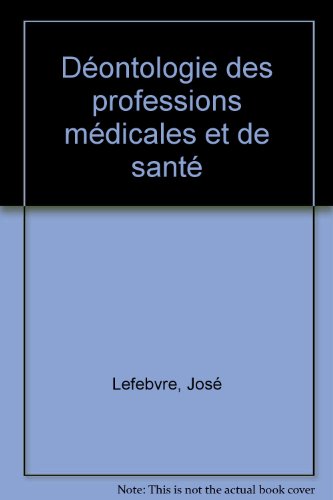 Déontologie des professions médicales et de santé