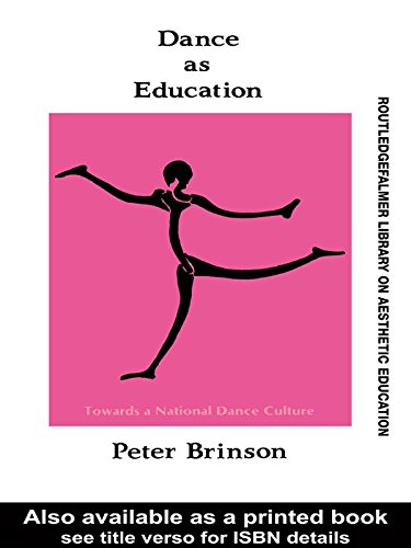 Dance As Education: Towards A National Dance Culture (Routledgefalmer Library on Aesthetic Education)