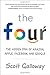 The Four: The Hidden DNA of Amazon, Apple, Facebook, and Google - Book by Scott Galloway