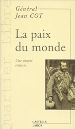 La  paix du monde... une utopie réaliste